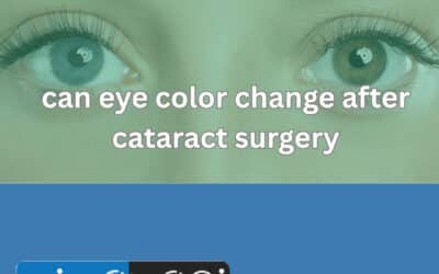 Can Eye Color Change After Cataract Surgery